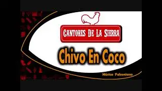 Cantores De La Sierra - TEMA: Chivo En Coco