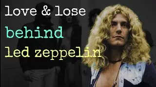 Love, lose and Inspiration : the personal stories behind Led zeppelin