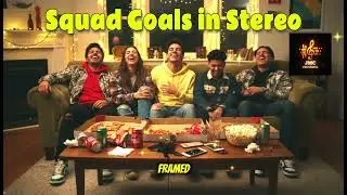 Squad Goals in Stereo