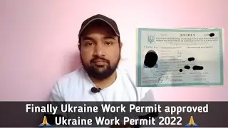 UPDATE ! Finally Ukraine Work Permit approved 🙏 Proof Dekh lena | Ukraine Work Permit 2022 | Ukraine