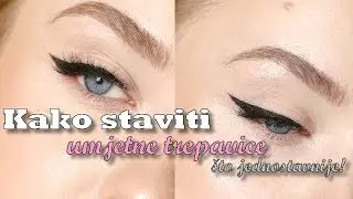 *KAKO STAVITI UMJETNE TREPAVICE* - VODIČ ZA POČETNIKE!