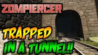 TRAPPED IN A TUNNEL?? Zompiercer - Part 8