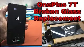 ONEPLUS 7T BROKEN DISPLAY GLASS REPLACEMENT.... ONEPLUS 7T का टूटा हुआ ग्लास केसे बदलते हैं।