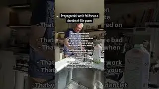 Propaganda I won't fall as a dentist of 40+ years...