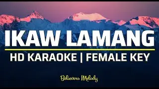 IKAW LAMANG - Rommel Guevara | KARAOKE - Female Key