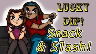 Snack & Slash | Lucky Dip!