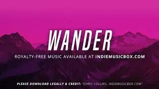 Wander [Royalty-Free Music] by Chris Collins from Indie Music Box