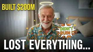 I'm 80... Made $10M, Lost It Twice. Here's What I Finally Learned