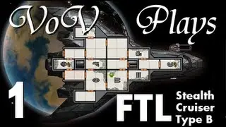 VoV Plays FTL: Stealth Cruiser Type B! - Part 1: First Flight Of The Phantom
