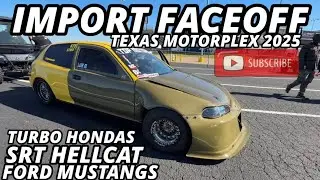 Import face off drag racingTurbo Honda&rsquo;s ford mustangs dodge SRT hellcat racing