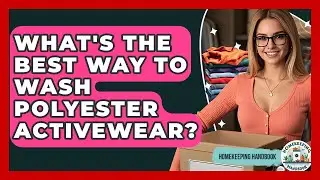 What's The Best Way To Wash Polyester Activewear? - Homekeeping Handbook