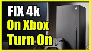 Как исправить и включить 4K на Xbox Series X/S (простое руководство)