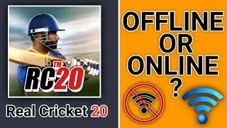 Real Cricket 20 Game Offline or Online?