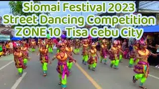 Siomai Festival TISA 2023 - Zone 10 - STREET DANCING COMPETITION | Tisa Siomai Festival Cebu City