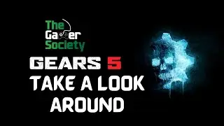 GEARS 5: OPERATION 4: BROTHERS IN ARMS - TAKE A LOOK AROUND - MATCH ON REACTOR/BLOOD DRIVE/CHECKOUT!