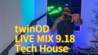 twinOD LIVE IN THE MIX/Tech House 9.18