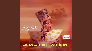 Roar Like a Lion