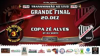 🔴GRANDE FINAL - COPA ZE ALVES - BT DA SORTE  - ( A.E.C. JUTA TRÊS X FAVELINHA F.C. )