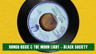 BONGO OSSIE & THE MOON LIGHT &ndash; BLACK SOCIETY