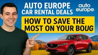 Auto Europe Car Rental Deals: How to Save the Most on Your Booking
