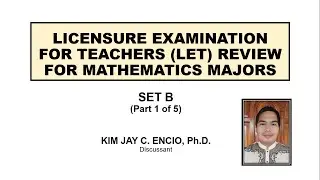September 2022 LET Review for Math Majors Set B (Part 1 of 5)