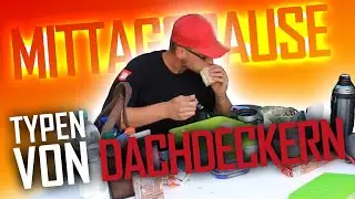 Dachdecker / Typen von Dachdeckern bei der Mittagspause! 🌮