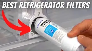 BEST Refrigerator Water Filters Review💧(2023 Replacement Refrigerator Water Filter Guide)