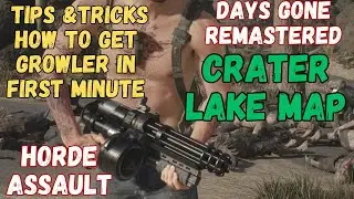 Trick & Tips to Get GROWLER in First Minute -  Crater Lake - Assault Hordes - Days Gone Remastered