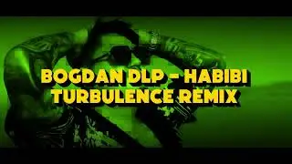 Bogdan DLP - Habibi (Turbulence Remix)