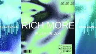 RICH MORE   Blah Blah