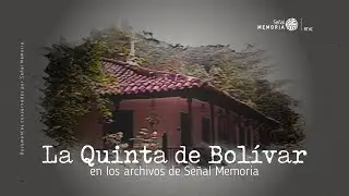 La Quinta de Bolívar y sus restauraciones