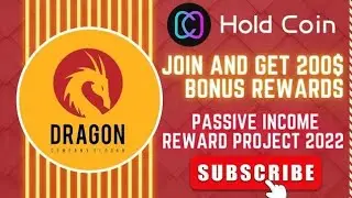 DRAGON COMMUNITY AND HOLD COIN IS PASSIVE INCOME PROJECT 2022 || JOIN AND GET REWARDS.