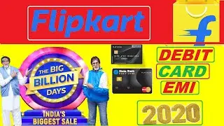 flipkart big billion day 2020 | flipkart debit card emi | Flipkart Sale 2020
