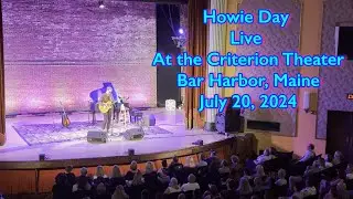 Howie Day Live--'Collide'  at the Criterion Theater, in Bar Harbor, Maine-- July 20, 2024