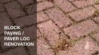 How To Renovate Block Paving / Paver Loc
