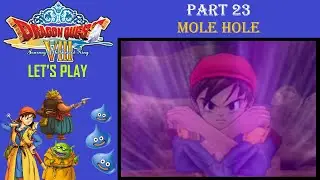 Let's Play Dragon Quest VIII ~ Part 23 ~ Mole Hole