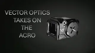 Vector Optics Takes on the Acro - and mostly wins