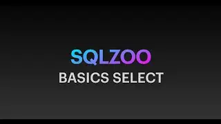 SQLZOO Basics Select || SQL