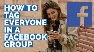 How to Tag Everyone in a Facebook Group
