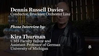 Interview: Conductor Dennis Russell Davies | UMS presents