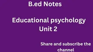 Educational psychology notes / Memory, Types of memory/ Strategies for improving Memory / Quick note