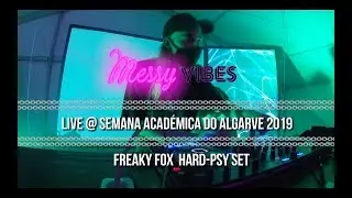 Messy Vibes ⛓️ LIVE SET ⛓️ Freaky Fox HARD-PSY SET @ Semana Acad&eacute;mica Algarve 2019