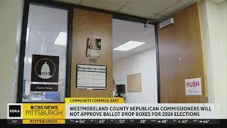 Community Compass: Westmoreland Co. Republican commissioners will not approve ballot drop boxes for