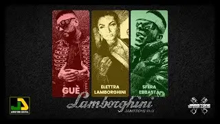 Gue X Elettra X Sfera - Lamborghini (Jamstone Remix)