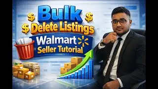 How to Delete Listings in Bulk on Walmart Seller Center | Step-by-Step Guide 2026 | EcomBusiness