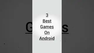 3 best games for android #games #gaming