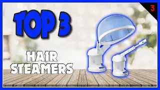 Best Hair Steamers In 2023