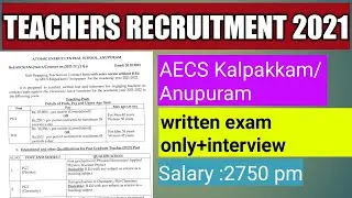 AECS Teachers Recruitment 2021|| KALPAKKAM Teachers recruitment 2021