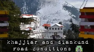 खजियार और डायनकुंड आप जा सकते हो या नही ll heavy snowfall Dalhousie ll Dalhousie public school