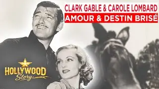Clark Gable & Carole Lombard : Le Dernier Couple Royal d&rsquo;Hollywood - Documentaire Complet